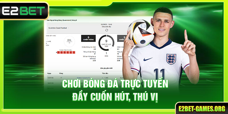 Chơi bóng đá trực tuyến đầy cuốn hút, thú vị  