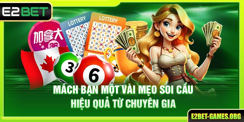 Tìm Hiểu Xổ Số Trực Tuyến E2BET Và Một Vài Mẹo Cá Cược Hiệu Quả 4 Mách bạn một vài mẹo soi cầu hiệu quả từ chuyên gia