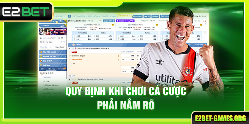 Bóng Đá Trực Tuyến Đa Nền Tảng E2BET Full HD, Chất Lượng 3 Quy định khi chơi cá cược phải nắm rõ